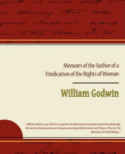 Memoirs of the Author of a Vindication of the Rights of Woman - William Godwin - Książki - Book Jungle - 9781438508122 - 31 grudnia 2008