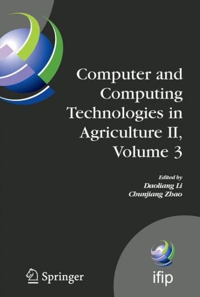 Cover for Daoliang Li · Computer and Computing Technologies in Agriculture II, Volume 3: The Second IFIP International Conference on Computer and Computing Technologies in Agriculture (CCTA2008), October 18-20, 2008, Beijing, China - IFIP Advances in Information and Communicatio (Hardcover bog) [2009 edition] (2009)