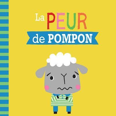 Peur de Pompon - Rosie Greening - Książki - Scholastic Canada, Limited - 9781443164122 - 1 października 2017