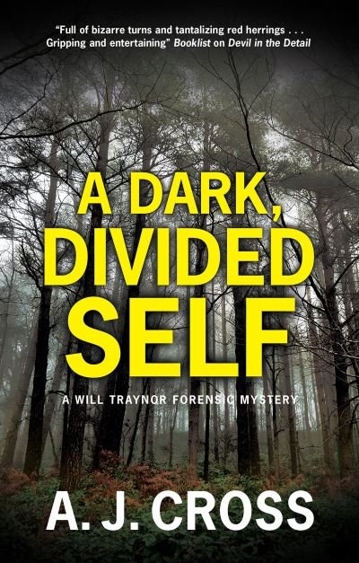 Cover for A.J. Cross · A Dark, Divided Self - A Will Traynor forensic mystery (Gebundenes Buch) [Main - Large Print edition] (2022)