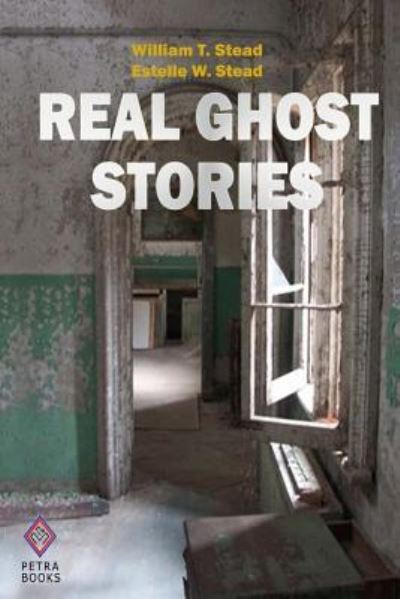 Cover for William T Stead · Real Ghost Stories (Paperback Book) (2009)