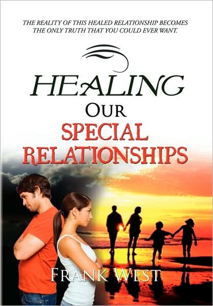 Cover for Frank West · Healing Our Special Relationships (Paperback Book) (2010)