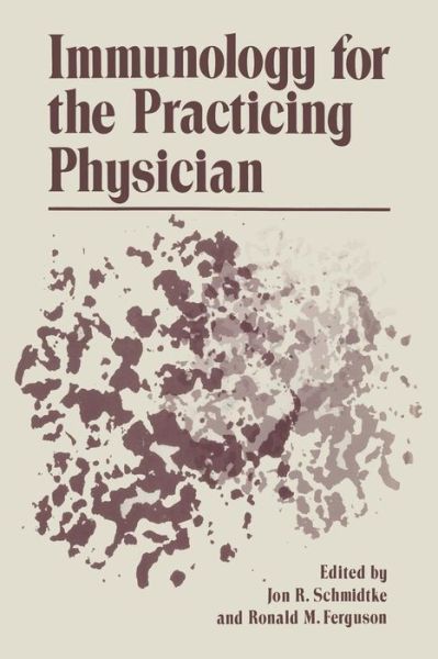 Cover for Jon Schmidtke · Immunology for the Practicing Physician (Paperback Book) [Softcover reprint of the original 1st ed. 1977 edition] (2012)