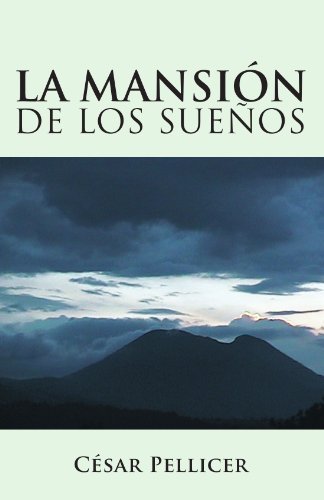 Cover for César Pellicer · La Mansión De Los Sueños (Paperback Bog) [Spanish edition] (2011)