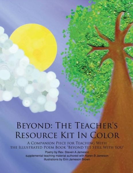 Cover for Rev Steven a Jameson · Beyond: the Teacher's Resource Kit in Color: a Companion Piece for Teaching with the Illustrated Poem Book (Paperback Book) (2011)