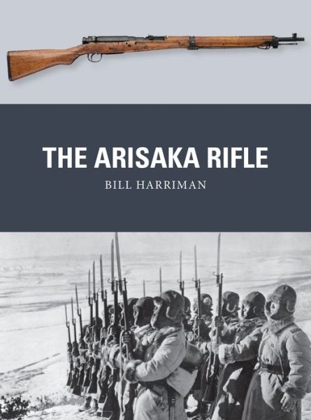 Cover for Bill Harriman · The Arisaka Rifle - Weapon (Paperback Book) (2019)