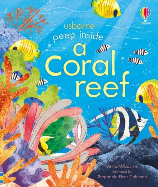 Peep inside a Coral Reef - Peep Inside - Anna Milbourne - Books - Usborne Publishing Ltd - 9781474982122 - August 5, 2021