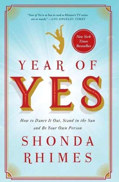Cover for Shonda Rhimes · Year of Yes: How to Dance It Out, Stand In the Sun and Be Your Own Person (Paperback Book) (2016)
