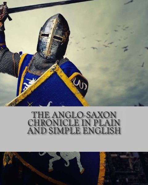 Cover for Bookcaps · The Anglo-saxon Chronicle in Plain and Simple English (Taschenbuch) (2012)