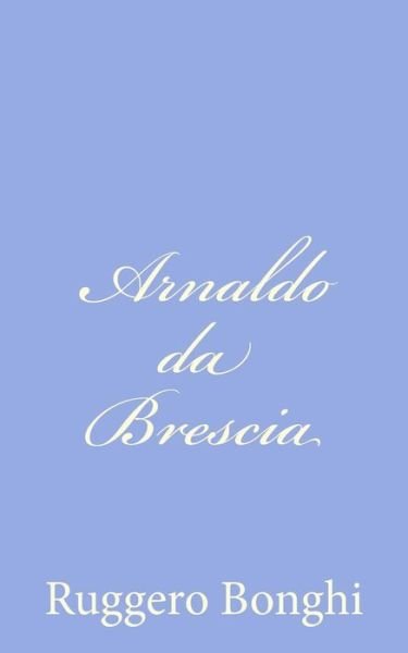 Cover for Ruggero Bonghi · Arnaldo Da Brescia (Pocketbok) (2012)