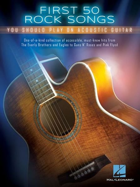 First 50 Songs: You Should Play on Acoustic Guitar - Hal Leonard Publishing Corporation - Książki - Hal Leonard Corporation - 9781480398122 - 1 grudnia 2014