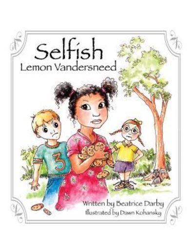 Cover for Beatrice Darby · Selfish Lemon Vandersneed (Paperback Book) (2018)