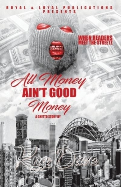 Cover for Kng Dave · All Money Ain't Good Money (Paperback Book) (2019)