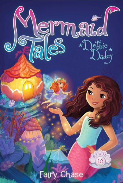 Cover for Debbie Dadey · Fairy chase (Book) [Aladdin paperback edition. edition] (2018)