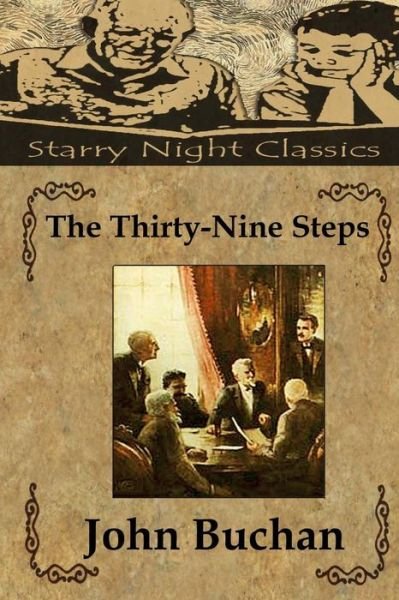 The Thirty-nine Steps - John Buchan - Bücher - Createspace - 9781483962122 - 26. März 2013