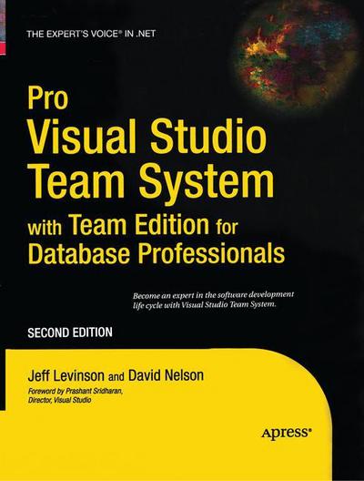 Cover for David Nelson · Pro Visual Studio Team System with Team Edition for Database Professionals (Paperback Book) [Softcover reprint of the original 2nd edition] (2017)