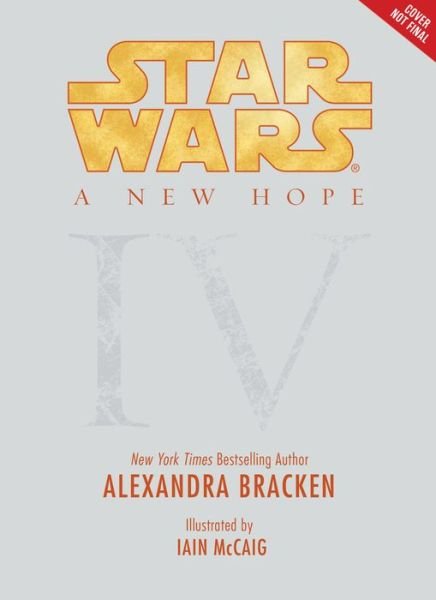 Cover for Alexandra Bracken · Star Wars: A New Hope The Princess, the Scoundrel, and the Farm Boy (Hardcover Book) (2015)