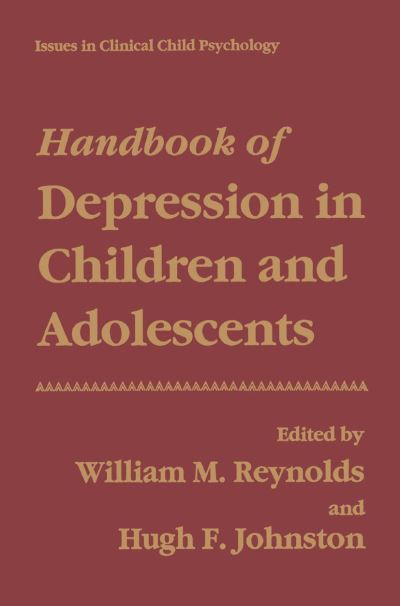 Cover for William M Reynolds · Handbook of Depression in Children and Adolescents - Issues in Clinical Child Psychology (Paperback Book) [Softcover reprint of the original 1st ed. 1994 edition] (2013)