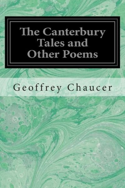Cover for Geoffrey Chaucer · The Canterbury Tales and Other Poems (Pocketbok) (2014)