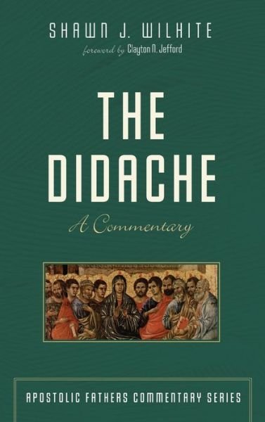 Cover for Shawn J Wilhite · The Didache (Hardcover Book) (2019)