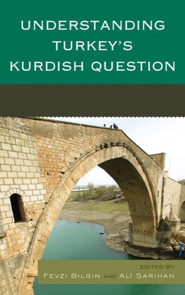 Cover for Fevzi Bilgin · Understanding Turkey's Kurdish Question (Pocketbok) (2015)