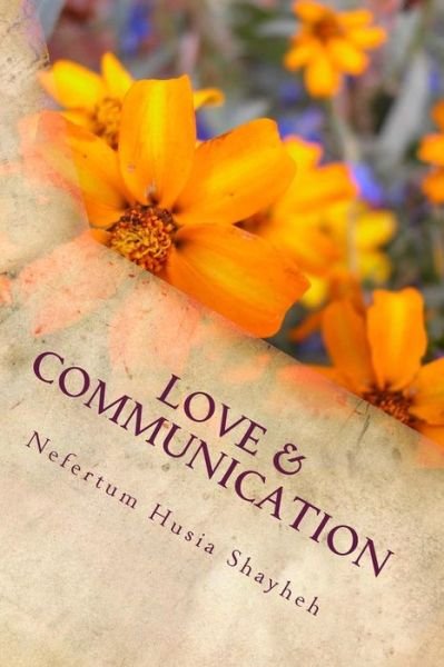 Cover for Nefertum Husia Shayheh · Love &amp; Communication: 5 Letters and 40 Quotes (Paperback Book) (2014)