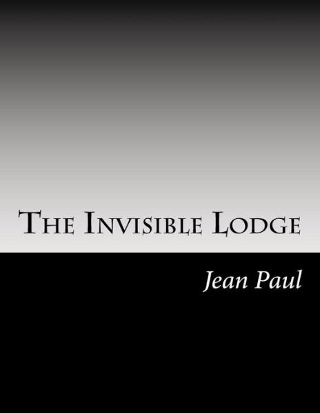 Cover for Jean Paul · The Invisible Lodge (Paperback Book) (2014)