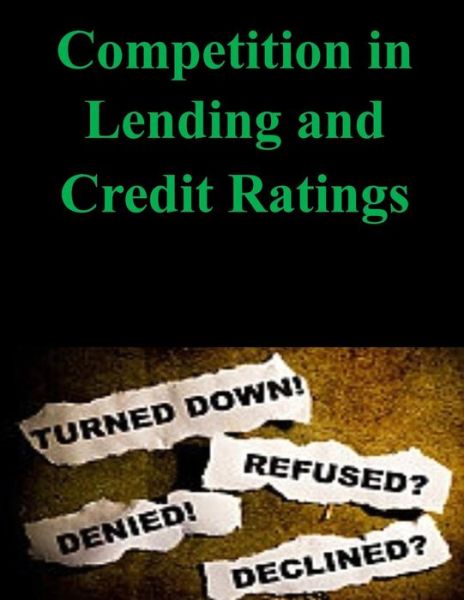 Cover for Federal Reserve Board · Competition in Lending and Credit Ratings (Paperback Book) (2014)