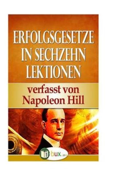 Cover for Napoleon Hill · Erfolgsgesetze in sechzehn Lektionen : Band III (Paperback Bog) (2014)