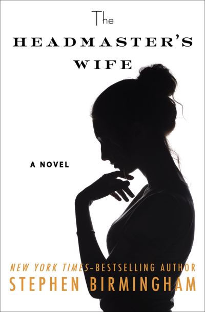 Cover for Stephen Birmingham · The Headmaster's Wife: A Novel (Paperback Book) (2024)