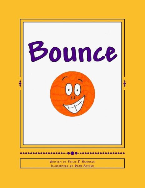 Bounce - Philip R Harrison - Books - Createspace Independent Publishing Platf - 9781506128122 - January 7, 2015