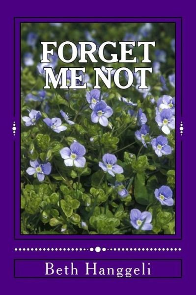 Cover for Beth a Hanggeli · Forget Me Not (Pocketbok) (2015)