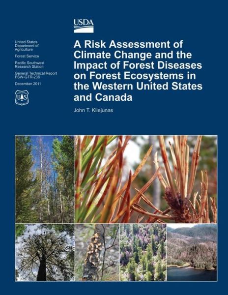 Cover for Kilejunas · A Risk Assessment of Climate Change and the Impact of Forest Diseases on Forest Ecosystems in the Western Untied States and Canda (Pocketbok) (2015)