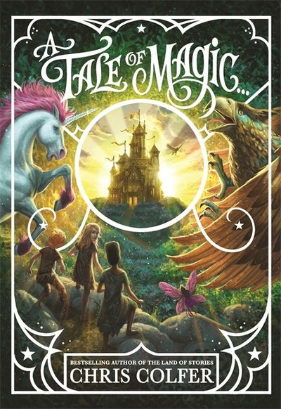 A Tale of Magic... - A Tale of Magic - Chris Colfer - Kirjat - Hachette Children's Group - 9781510202122 - torstai 6. elokuuta 2020