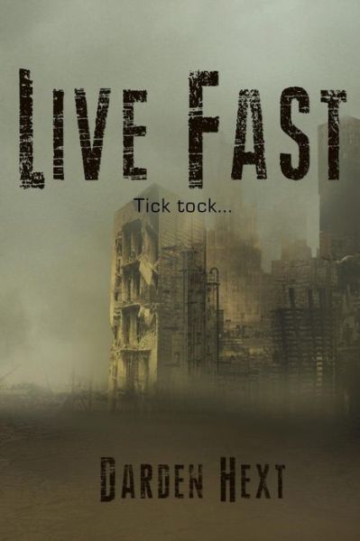 Cover for Darden Hext · Live Fast (Paperback Book) (2015)