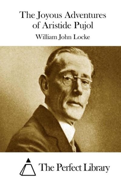 Cover for William John Locke · The Joyous Adventures of Aristide Pujol (Paperback Book) (2015)