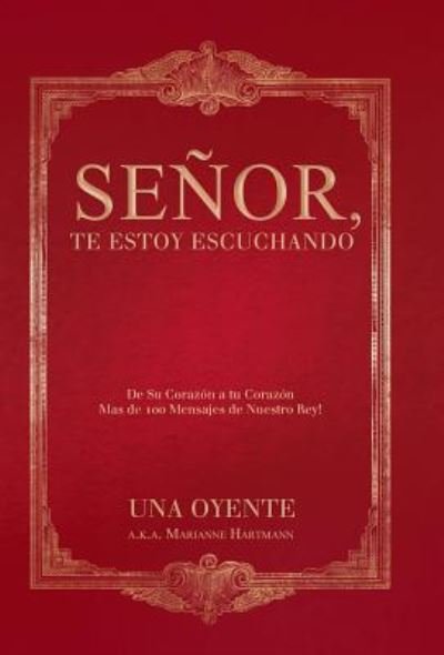 Cover for Una Oyente a K a Marianne Hartmann · Senor, te estoy escuchando (Hardcover Book) (2016)