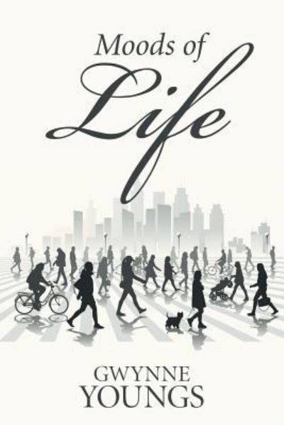 Cover for Gwynne Youngs · Moods of Life (Paperback Book) (2016)