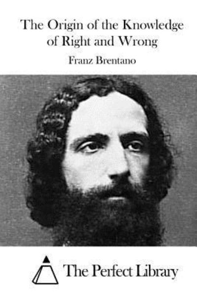 Cover for Franz Brentano · The Origin of the Knowledge of Right and Wrong (Taschenbuch) (2015)