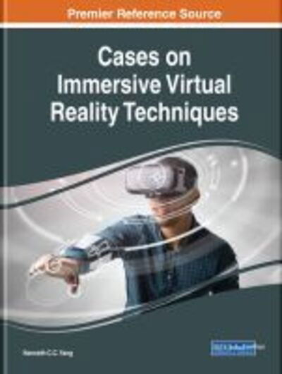 Cases on Immersive Virtual Reality Techniques - - Bücher - IGI Global - 9781522559122 - 12. April 2019