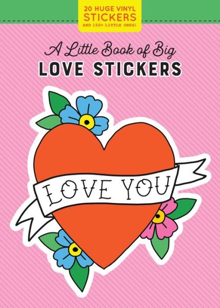 Pipsticks®+Workman® · A Little Book of Big Love Stickers (Paperback Book) (2019)