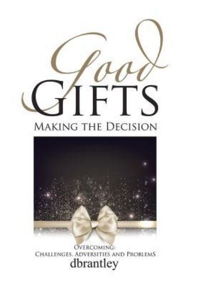 Cover for Dbrantley · Good Gifts : Overcoming (Hardcover Book) (2016)