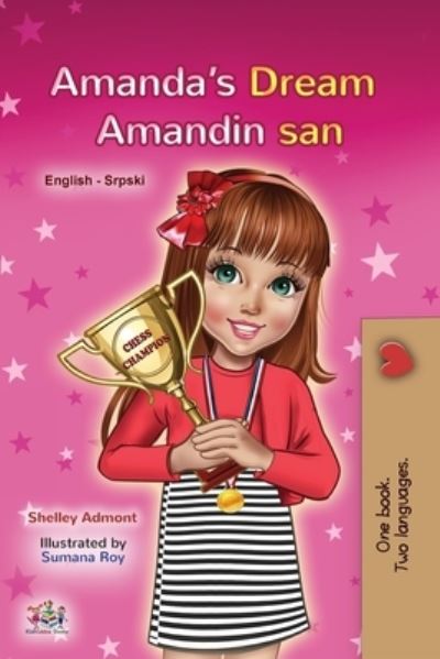 Amanda's Dream (English Serbian Bilingual Book for Kids - Latin Alphabet) - Shelley Admont - Books - Kidkiddos Books Ltd. - 9781525941122 - November 12, 2020