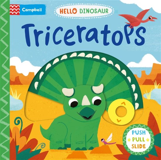 Cover for Campbell Books · Triceratops: A Push Pull Slide Dinosaur Book - Hello Dinosaur (Board book) (2023)