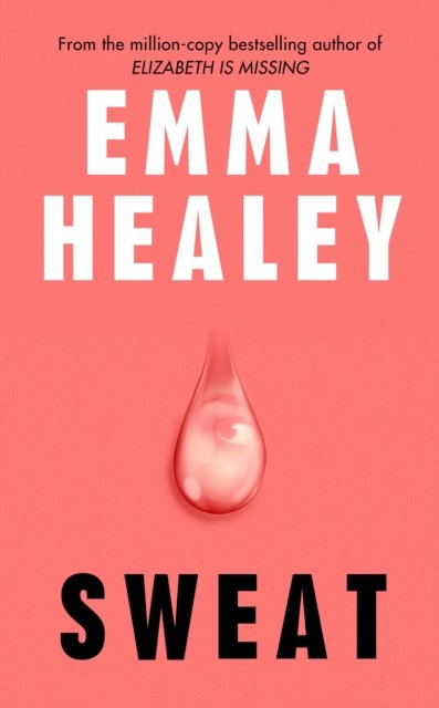 Cover for Emma Healey · Sweat (Hardcover Book) (2025)