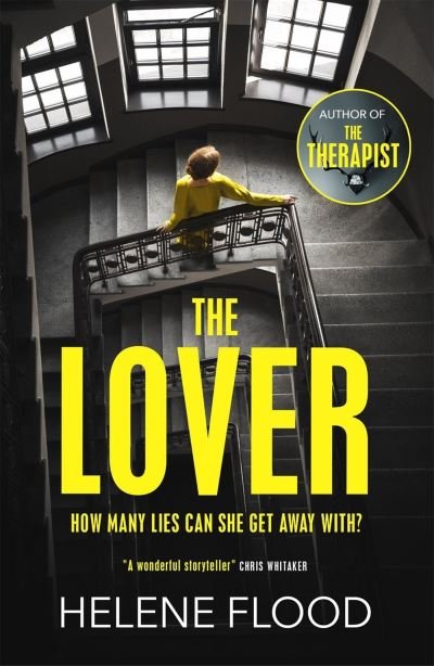 Cover for Helene Flood · The Lover : A twisty scandi thriller about a woman caught in her own web of lies (Taschenbuch) (2022)
