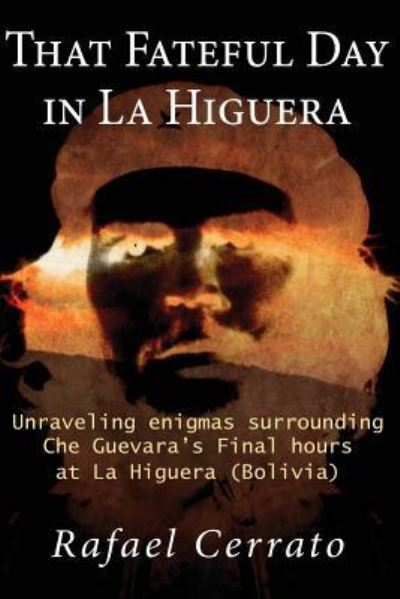 Cover for Rafael Cerrato · That Fateful Day in La Higuera (Paperback Book) (2016)