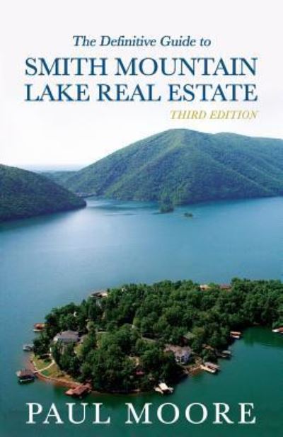 Cover for Paul Moore · The Definitive Guide to Smith Mountain Lake Real Estate (Pocketbok) (2016)