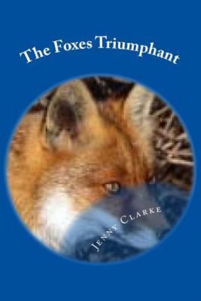 Cover for Jenny Clarke · Foxes Triumphant (Paperback Book) (2016)