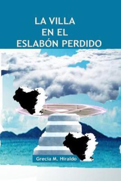 Cover for Arq. Grecia M Hiraldo · La Villa En el Estabon Perdido (Pocketbok) (2016)